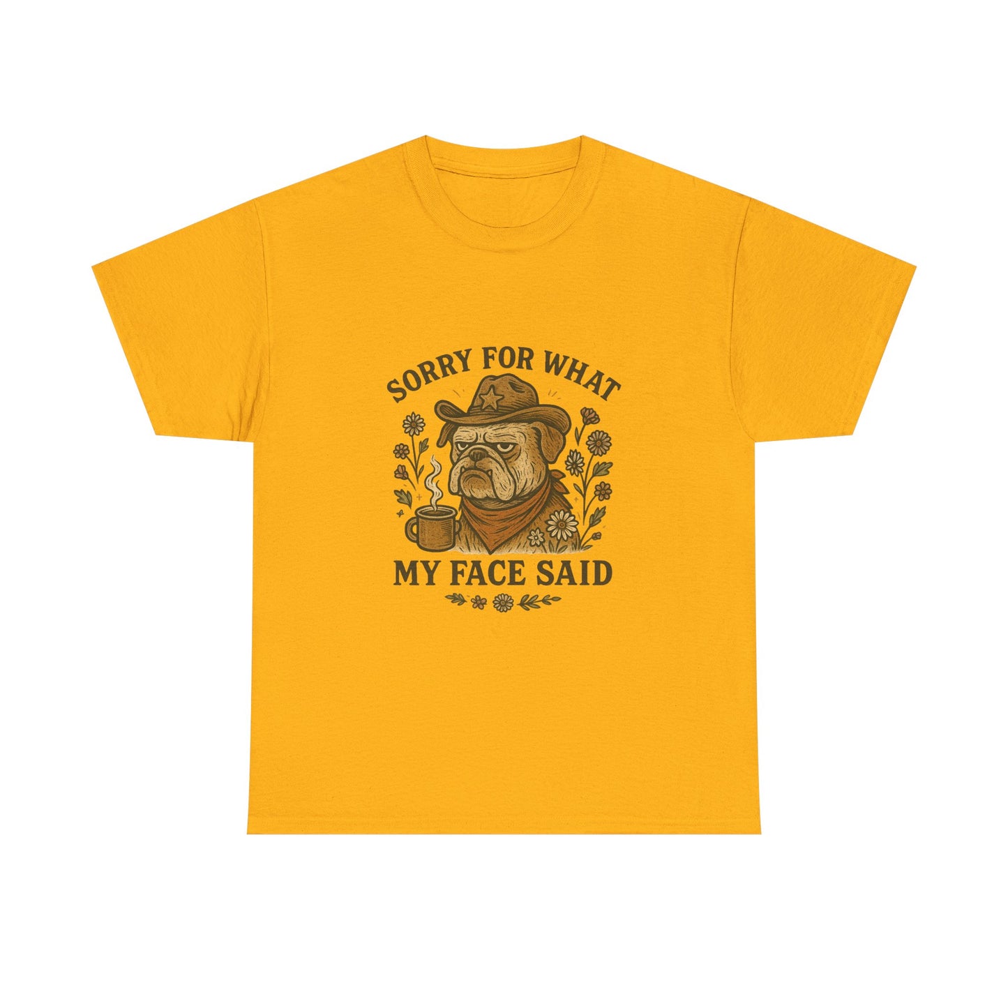 Sorry For What My Face Said T‑Shirt – Grumpy Dog Coffee Graphic Tee