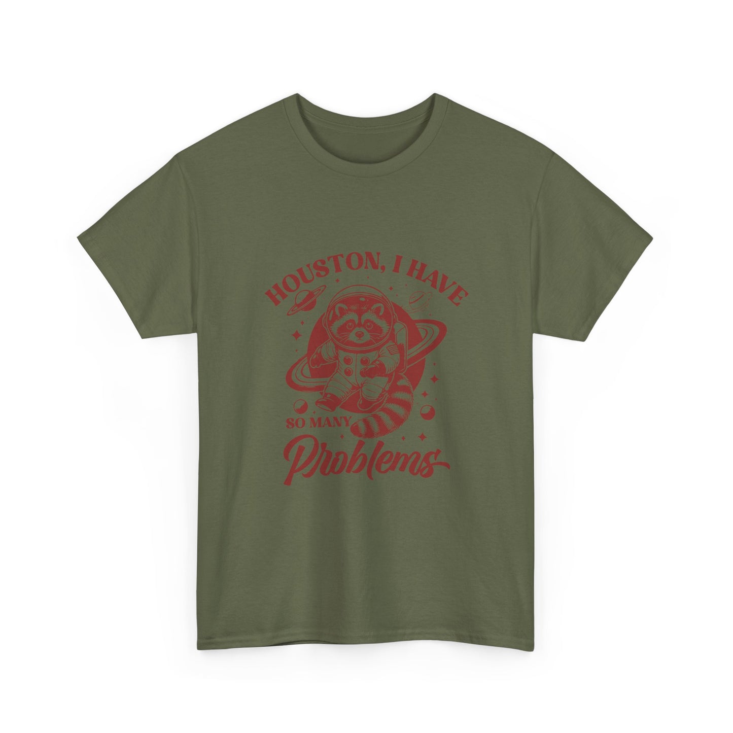 Houston, I Have So Many Problems T-Shirt — Cute Raccoon Astronaut Graphic Tee