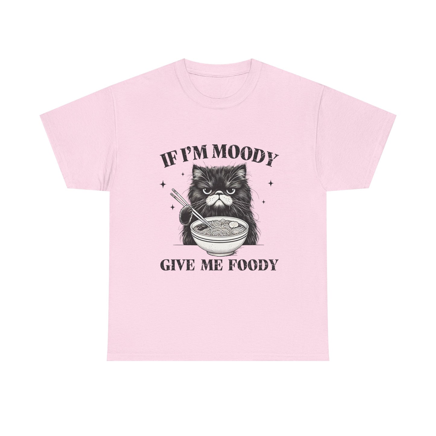 If I'm Moody Give Me Foody Cat T-Shirt