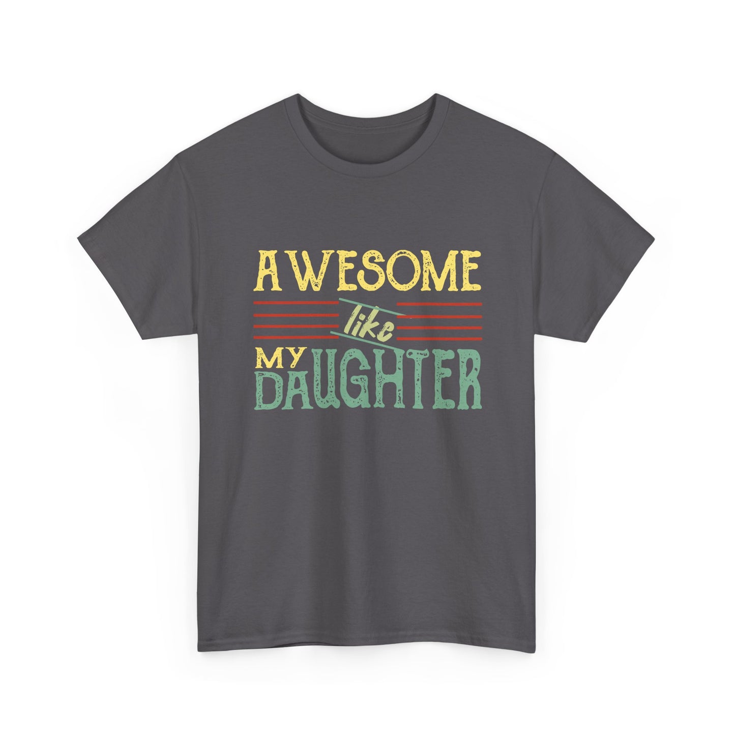Awesome Like My Daughter T-Shirt — Cute Pastel Mom/Dad Gift
