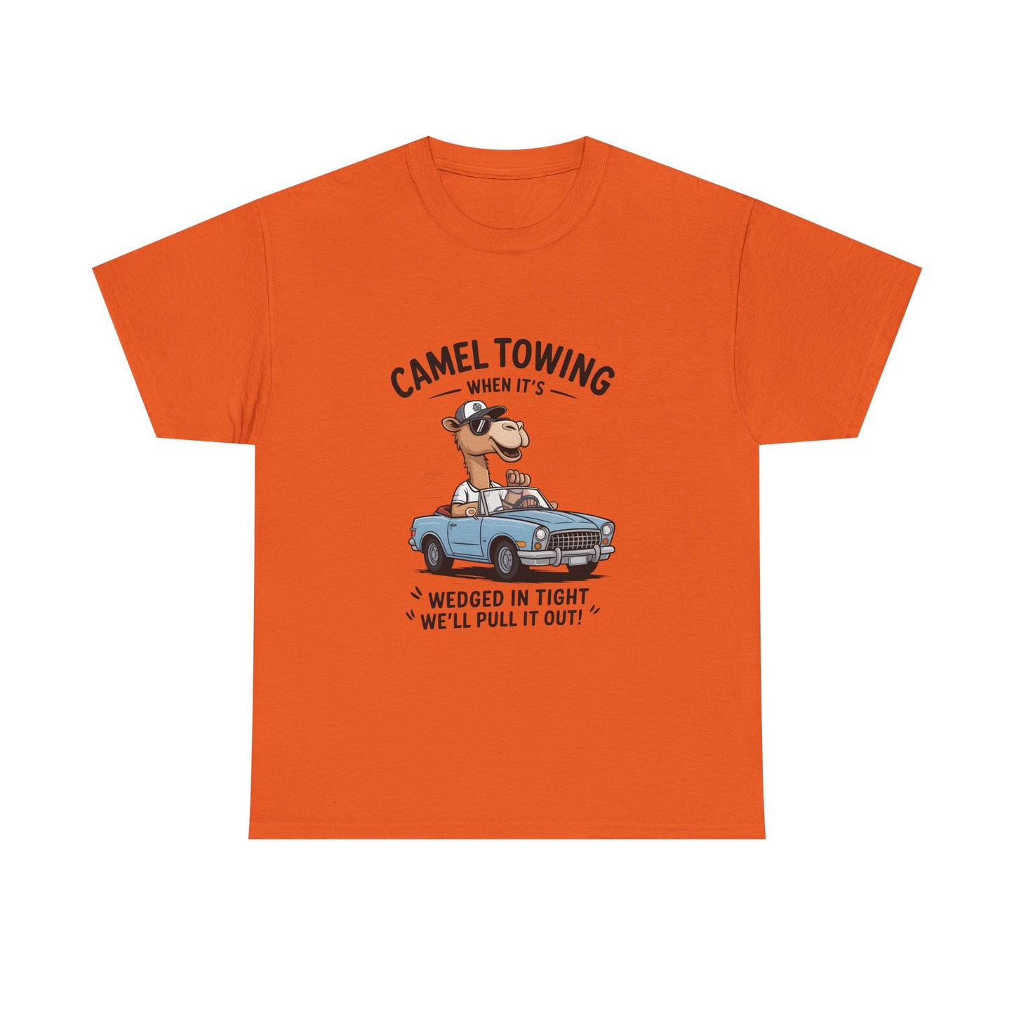 T-Shirt — Camel Towing Funny Vintage Car Graphic Tee (“When It’s Wedged In Tight We’ll Pull It Out”)
