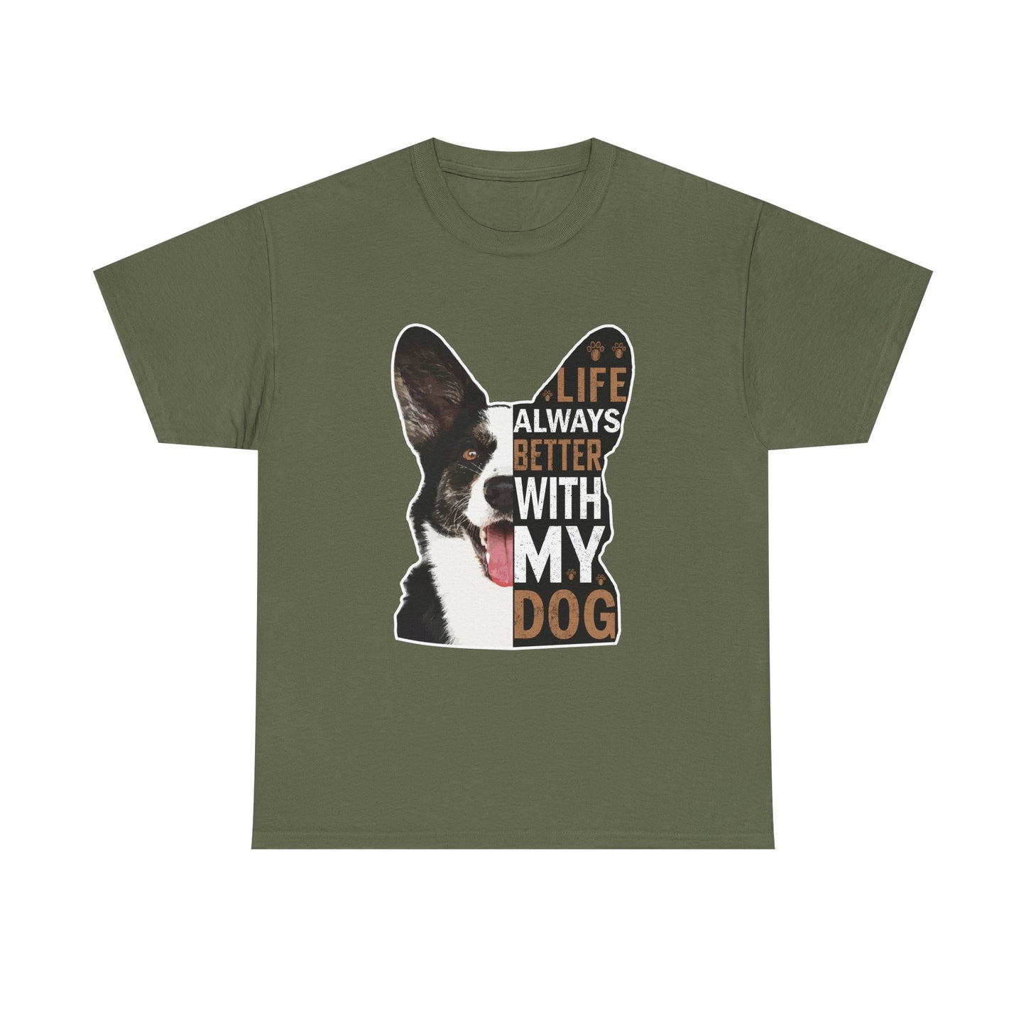 Life Is Always Better With My Dog T-Shirt — Dog Lover Tee
