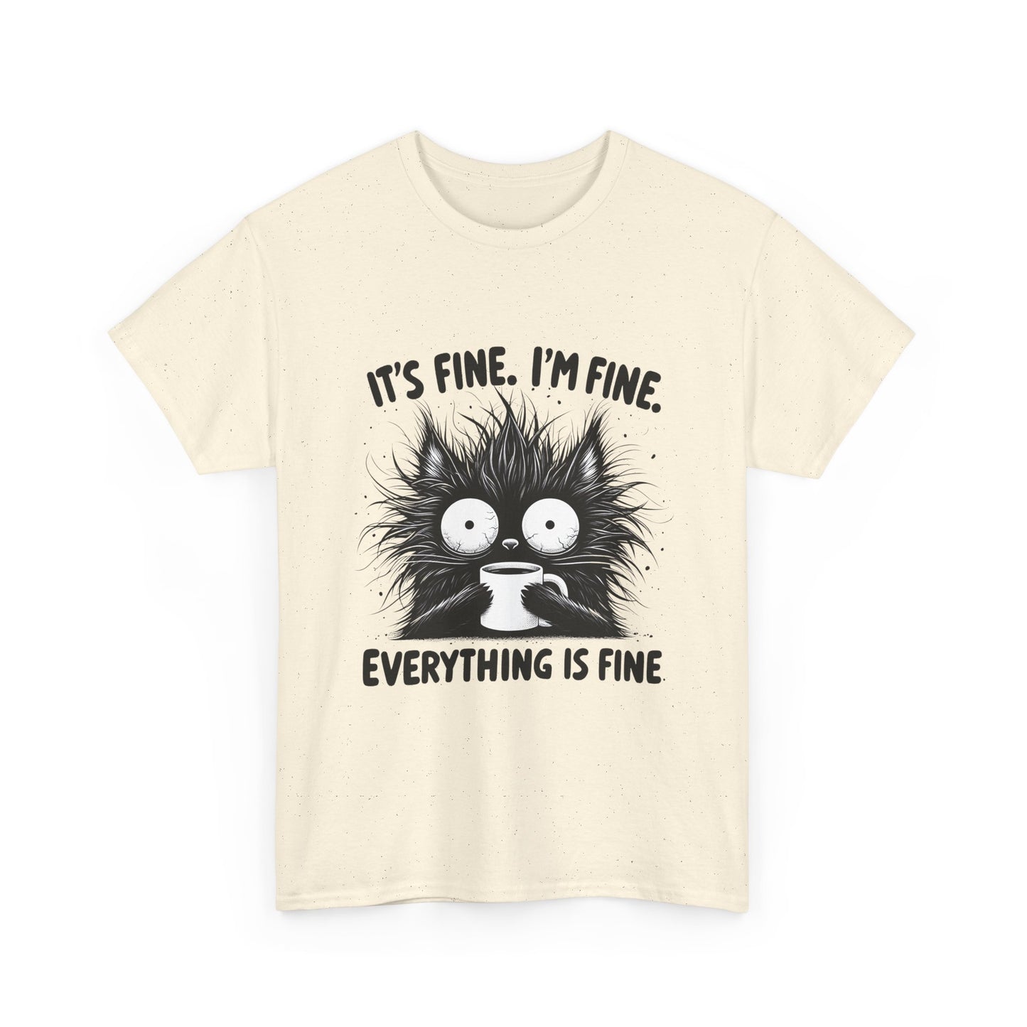 It's Fine I'm Fine Everything Is Fine Cat Tee