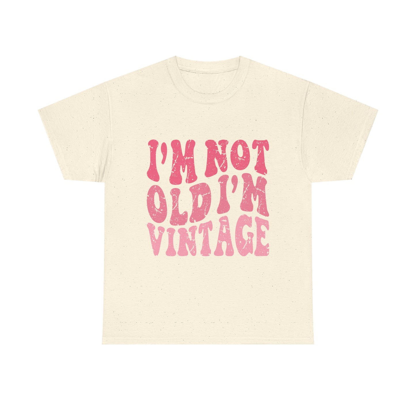 Vintage Humor Tee - "I'm Not Old I'm Vintage" Pink Retro Graphic T-Shirt