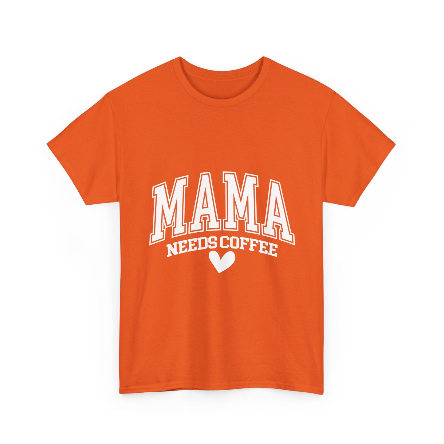 Mama Needs Coffee T-shirt
