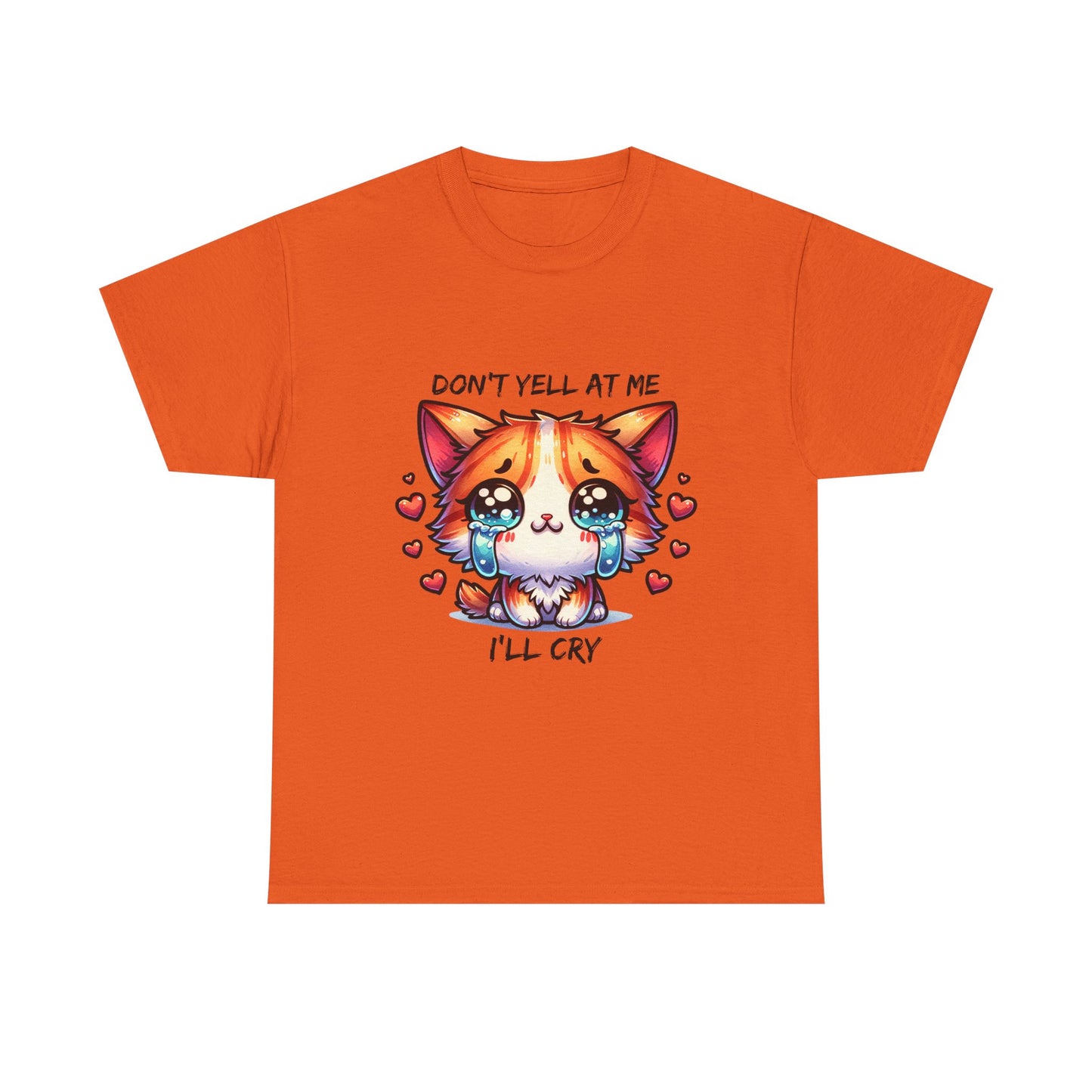 Cute Crying Cat Tee — "Don't Tell At Me I'll Cry" Graphic T-Shirt