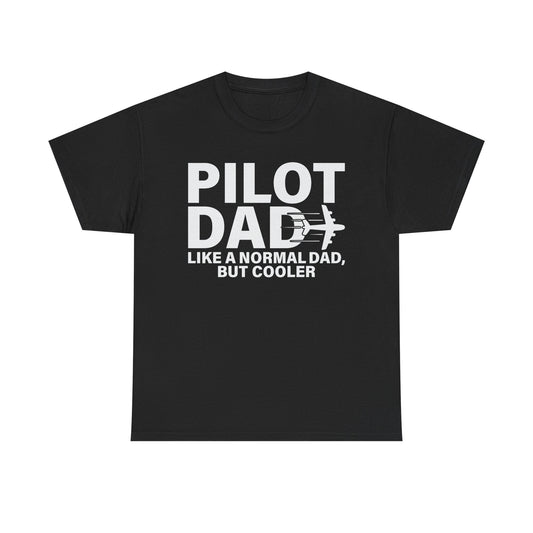 Pilot Dad T‑Shirt — “Like a Normal Dad, But Cooler”