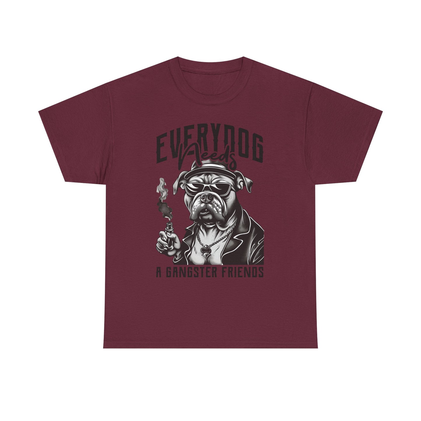 Everydog Needs a Gangster Friends T-Shirt