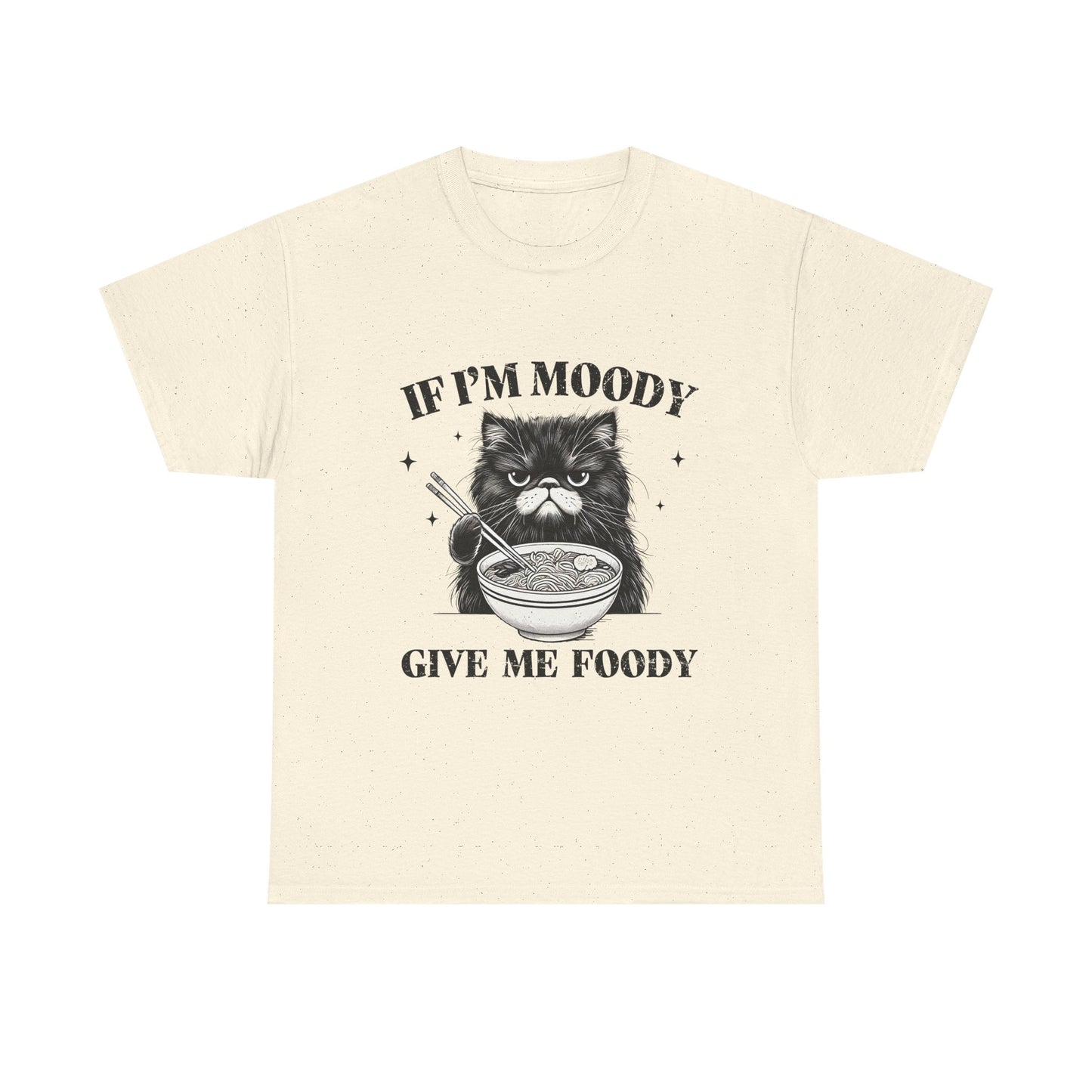 If I'm Moody Give Me Foody Cat T-Shirt