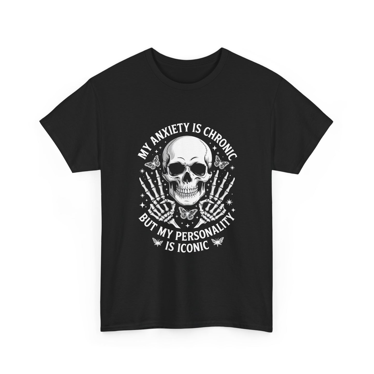 Skull 'My Anxiety Is Chronic But My Personality Is Iconic' Tee
