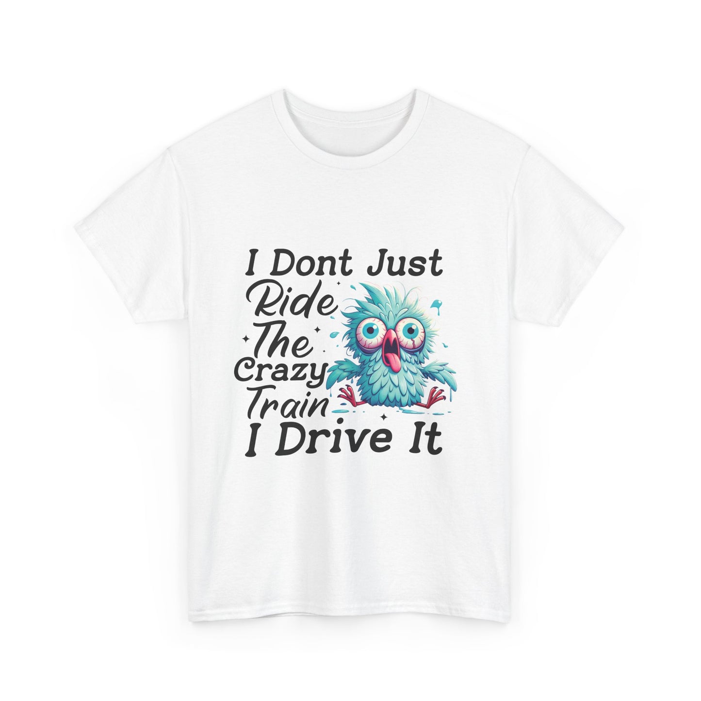 I Don't Just Ride The Crazy Train I Drive It T-Shirt — Funny Owl Graphic Tee