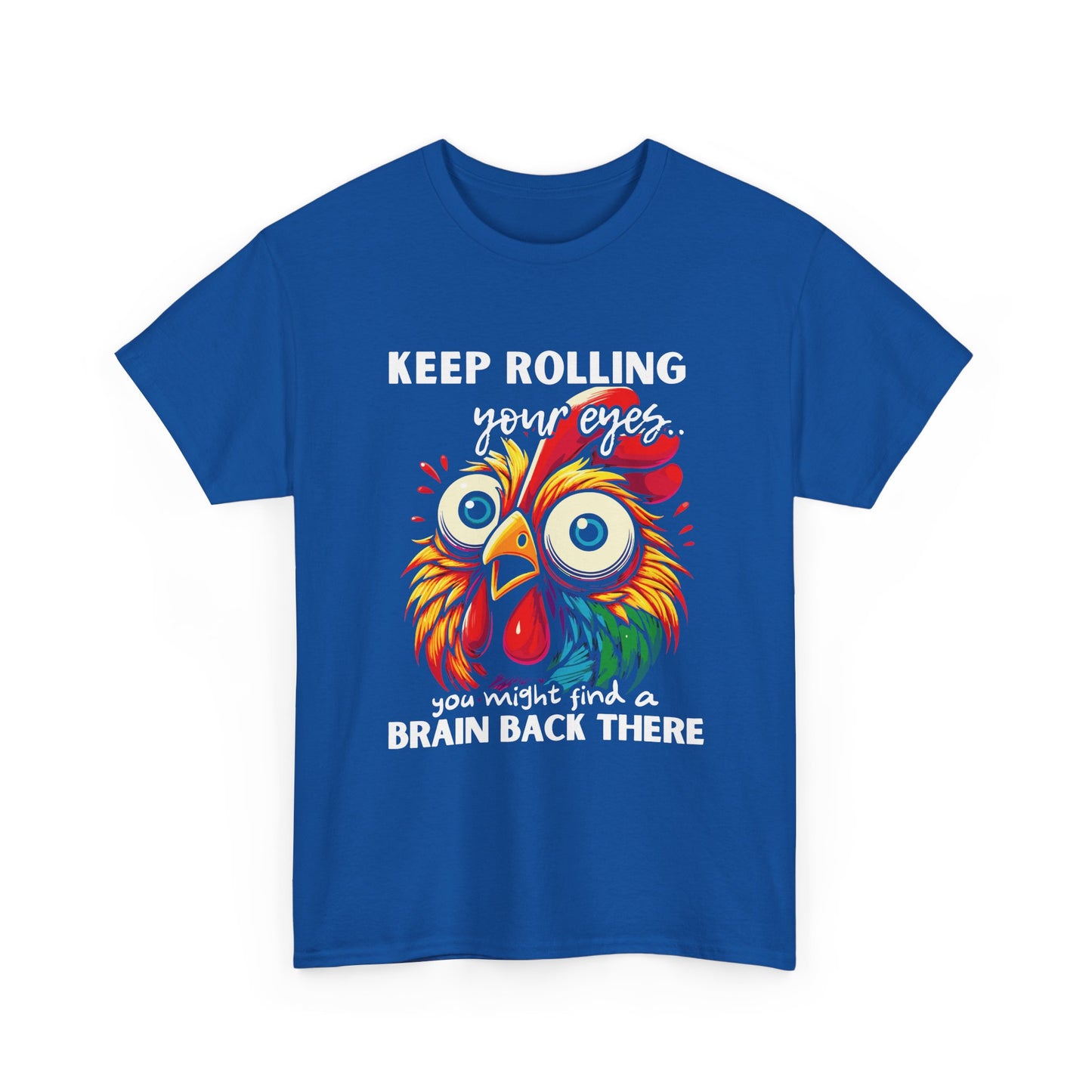 Funny Unisex Heavy Cotton Tee - 'Keep Rolling Your Eyes' Colorful Chicken Design