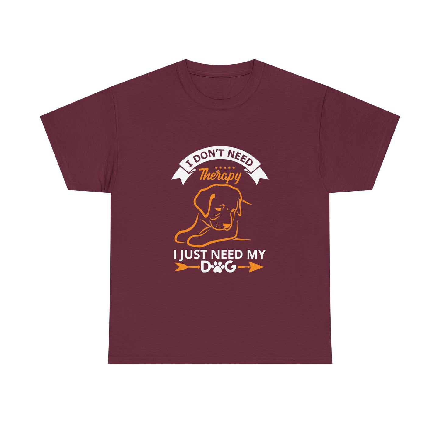 Dog Lover T‑Shirt — "I Don't Need Therapy, I Just Need My Dog" Graphic Tee
