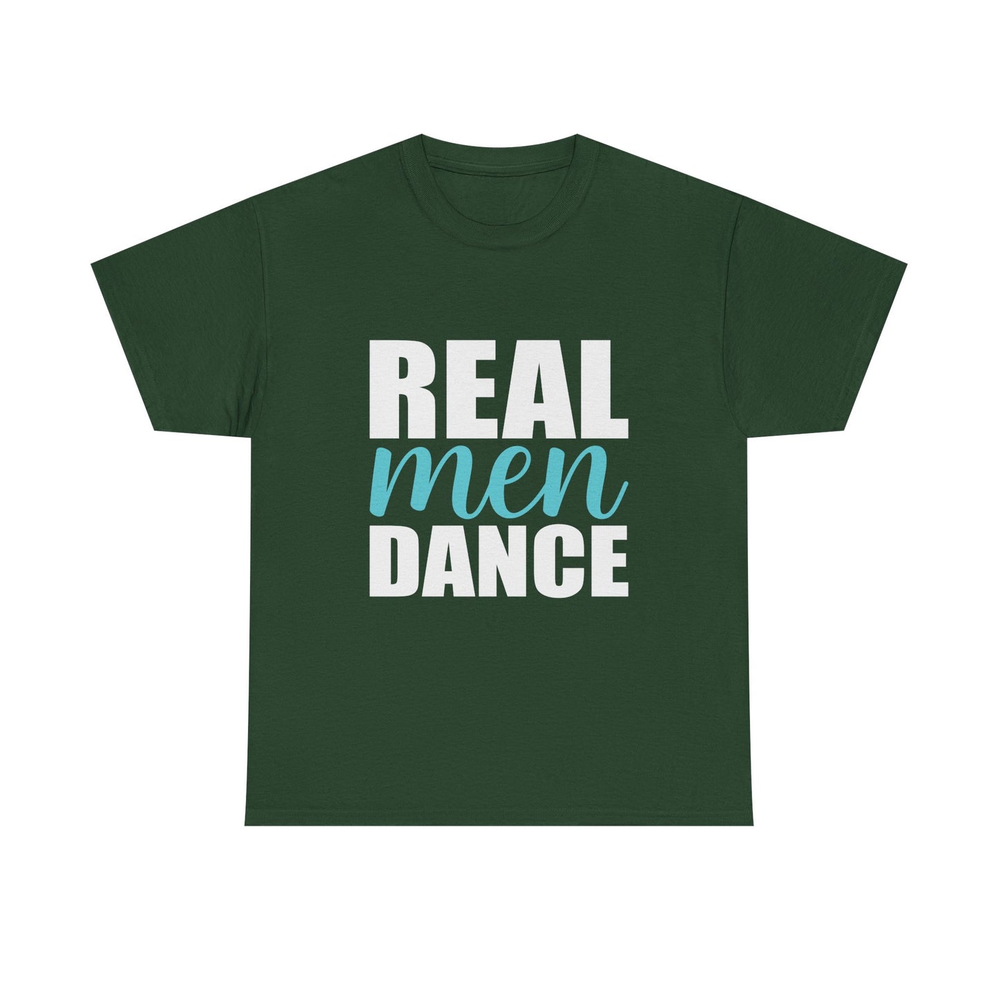 Real Men Dance T-Shirt — Bold Typography Dance Tee for Men