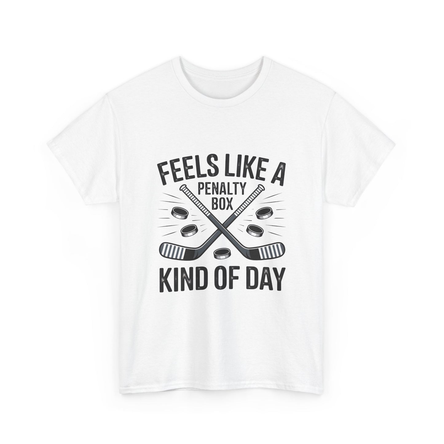 Hockey T‑Shirt - "Feels Like a Penalty Box Kind of Day"