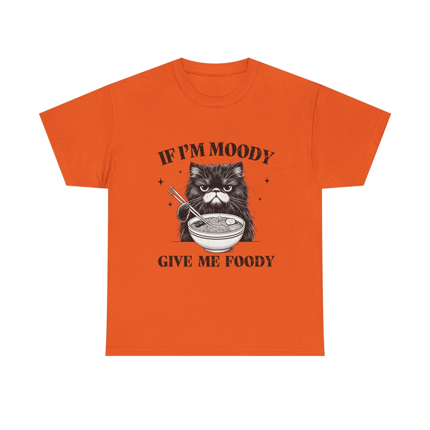 If I'm Moody Give Me Foody Cat T-Shirt