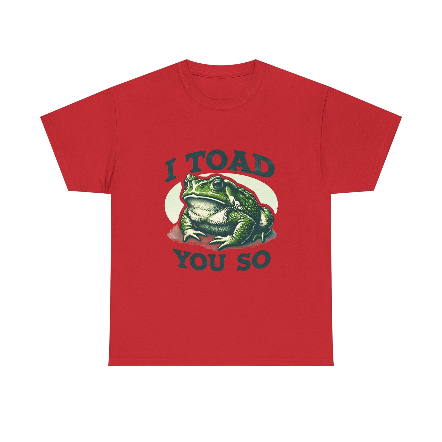 Toad Pun T-Shirt — "I Toad You So" Frog Graphic Tee