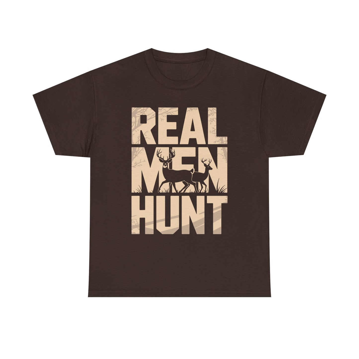 Hunting T-Shirt — "Real Men Hunt" Graphic Tee for Hunters