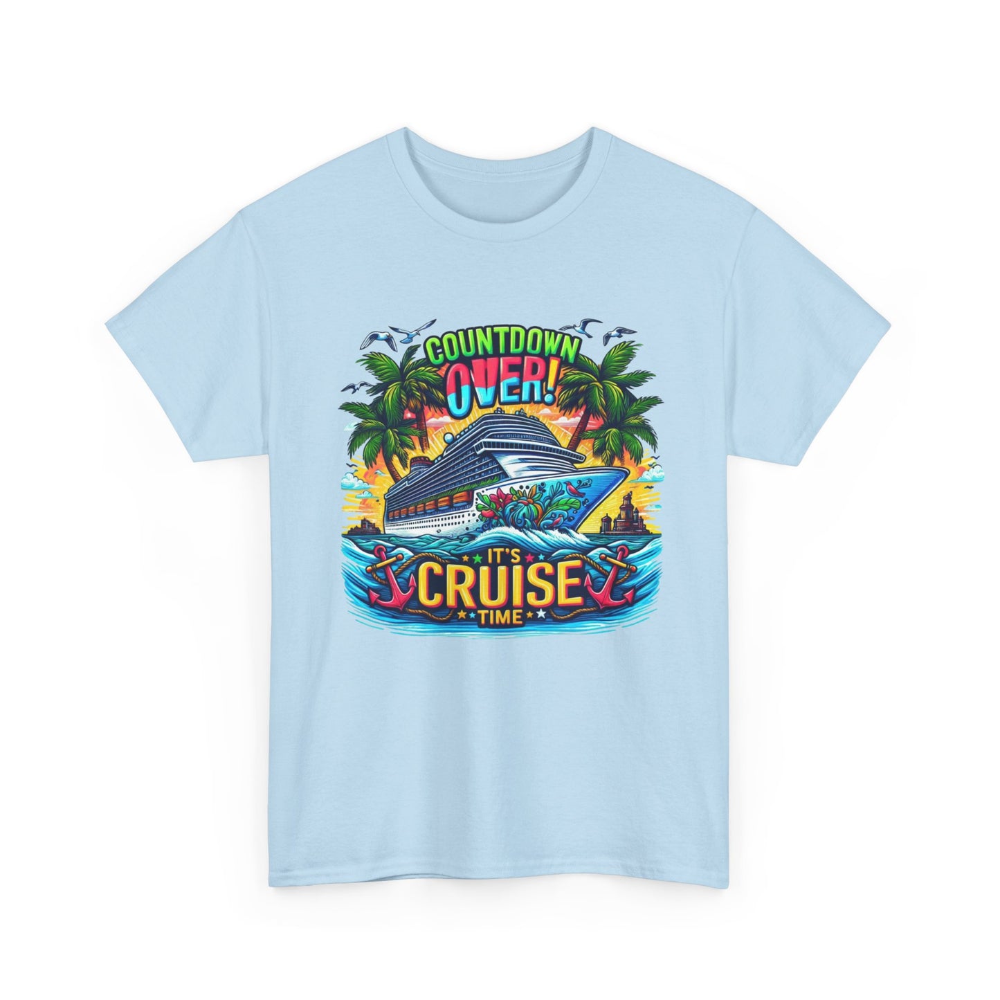 Cruise Time T-Shirt — "Countdown Over! It's Cruise Time" Tropical Vacation Tee
