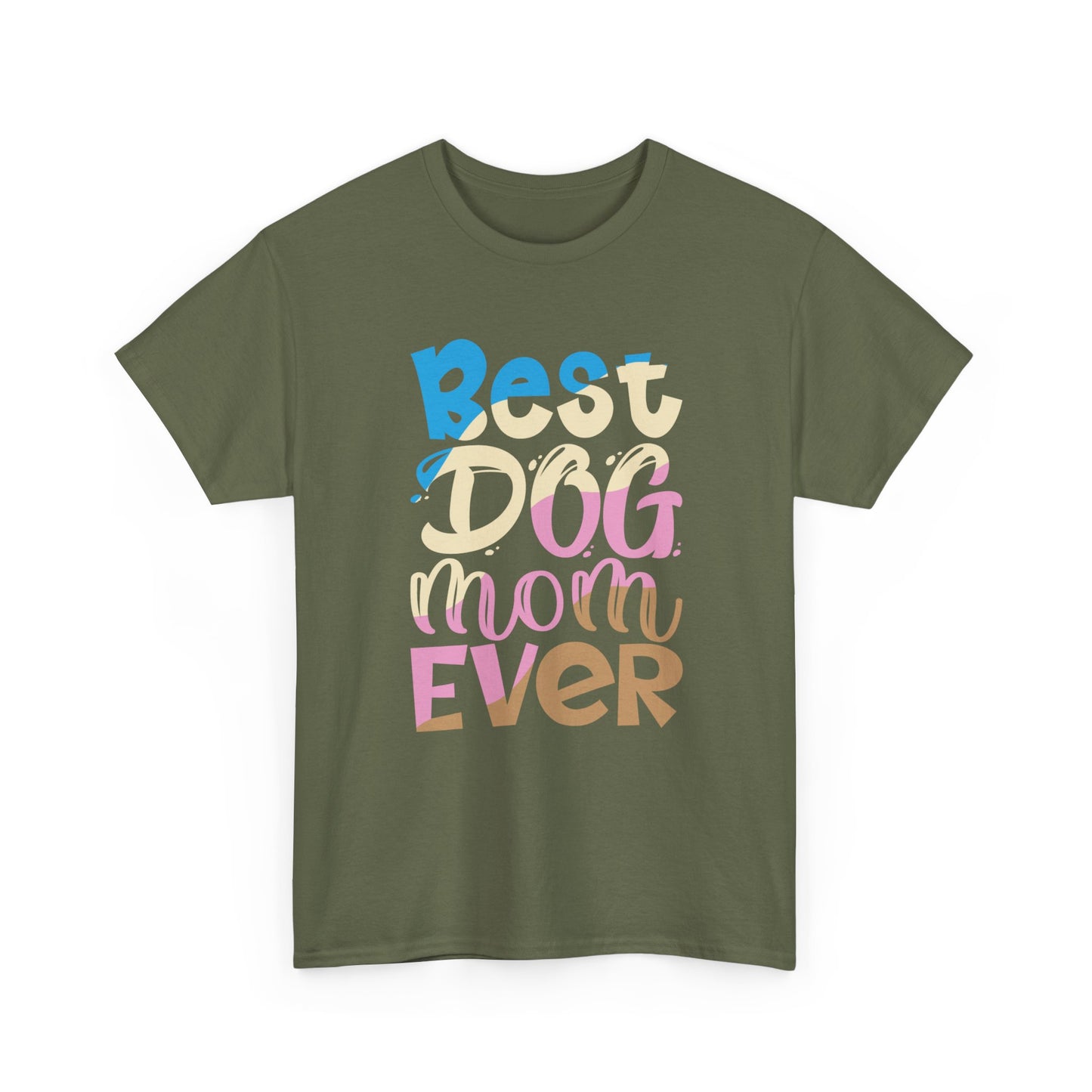 Best Dog Mom Ever T-Shirt — Colorful Pet Mom Tee