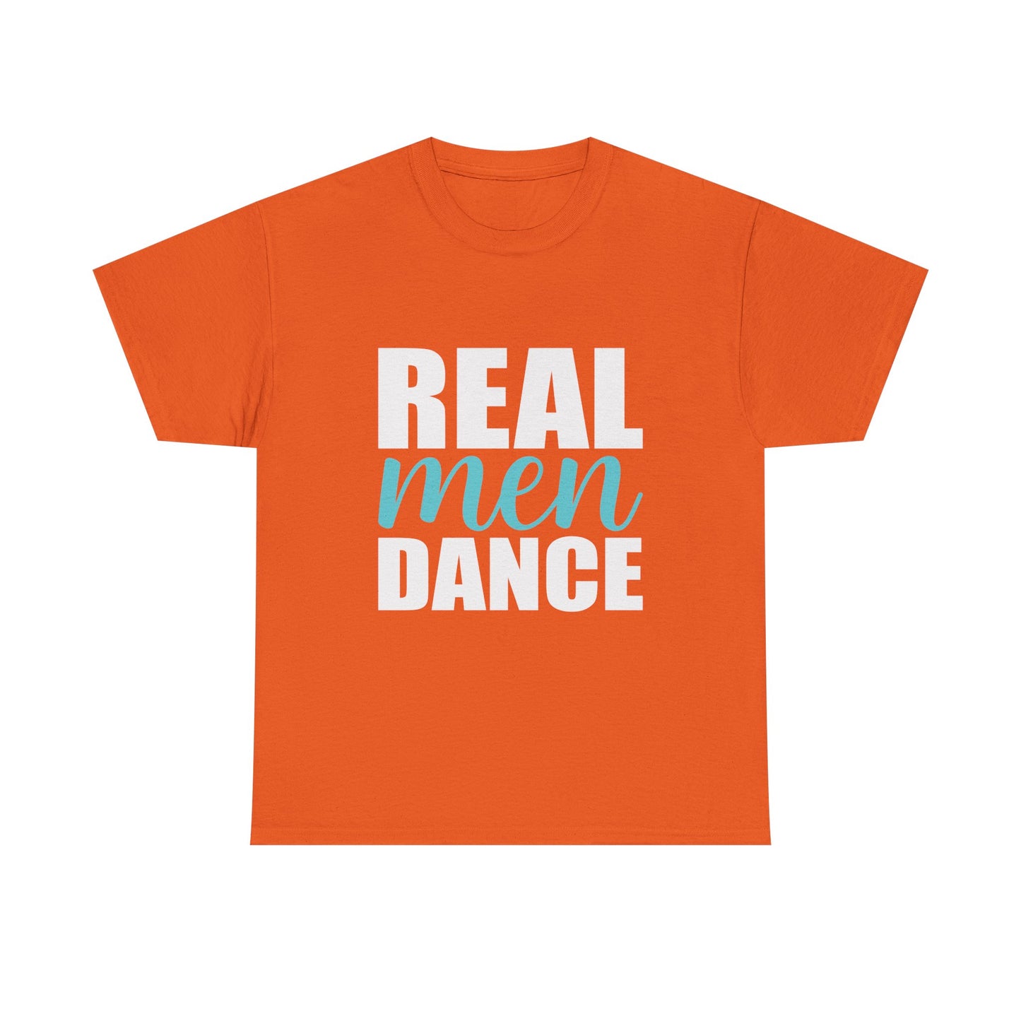 Real Men Dance T-Shirt — Bold Typography Dance Tee for Men