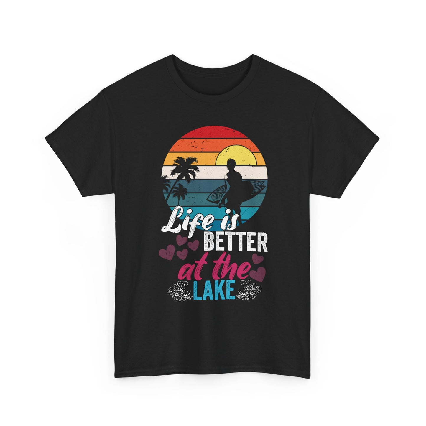 Life Is Better at the Lake T-Shirt