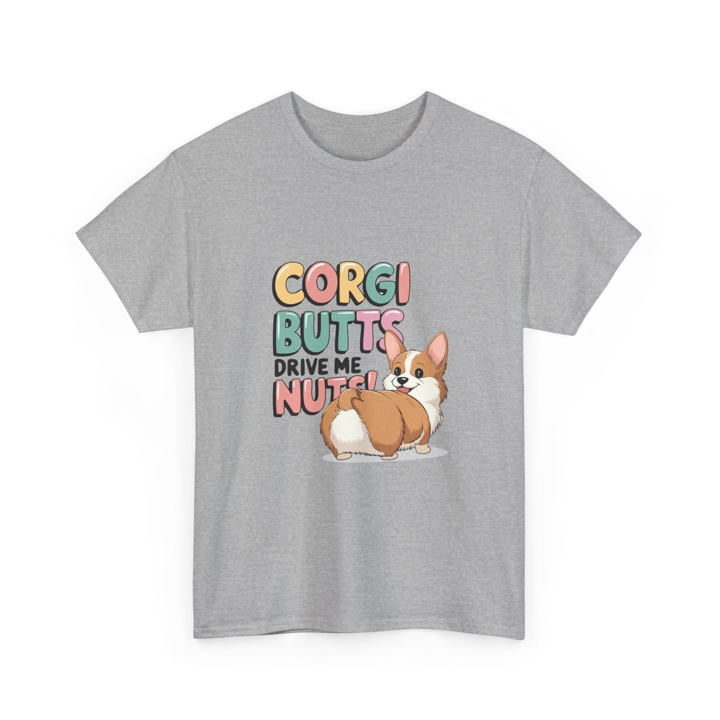 Corgi Butts Drive Me Nuts T-Shirt