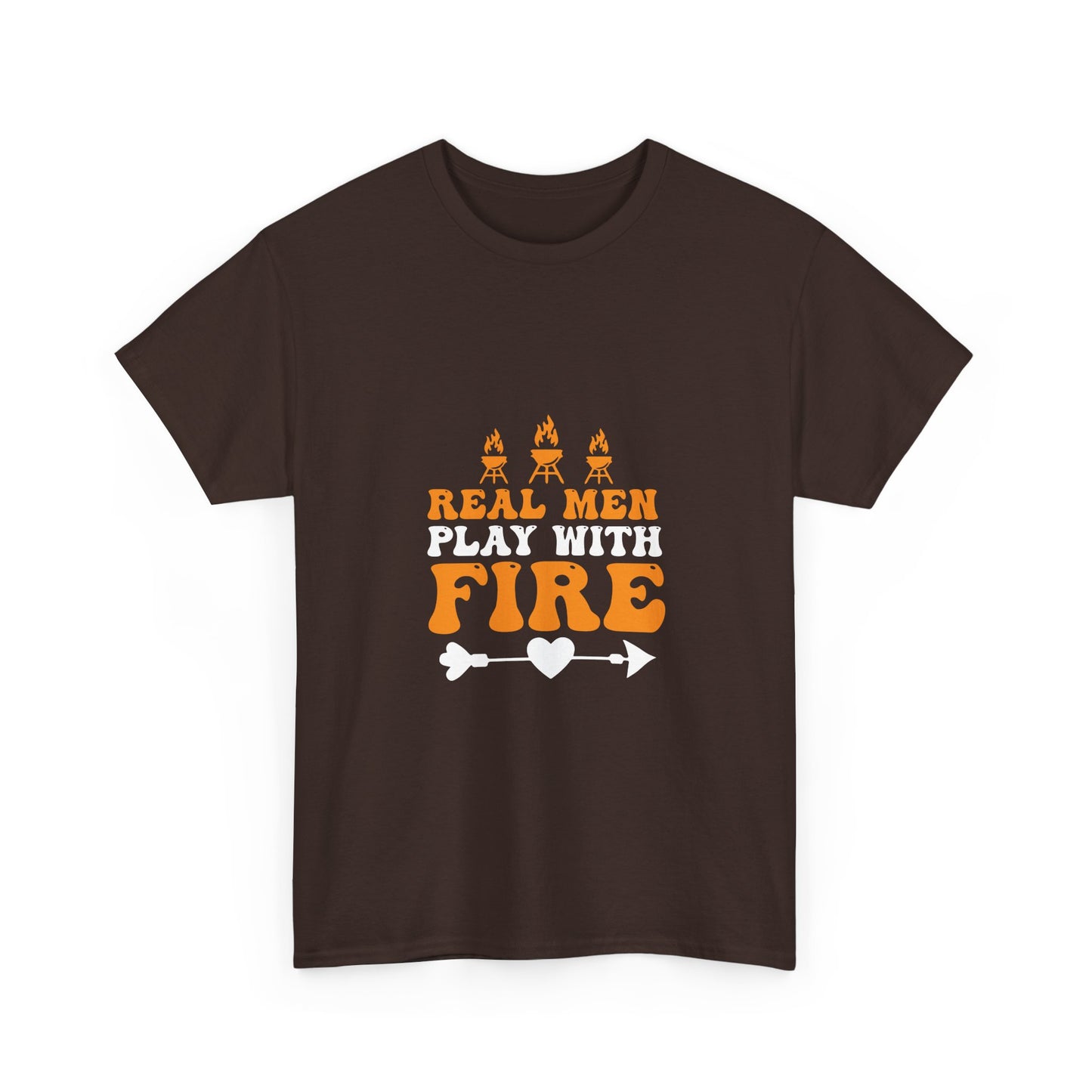 Play With Fire T-Shirt — “Real Men Play With Fire” Camping & BBQ Graphic Tee