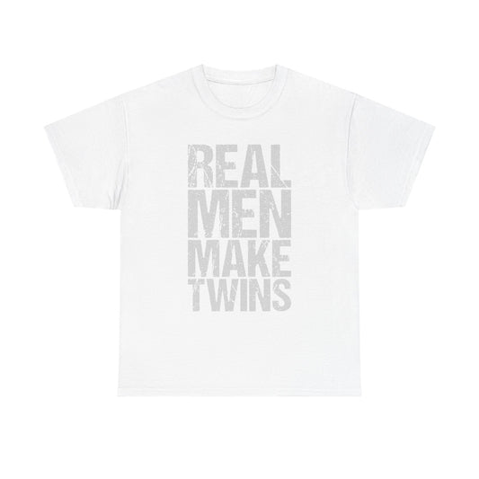 T-Shirt — "Real Men Make Twins" Graphic Tee, Fatherhood Announcement Gift
