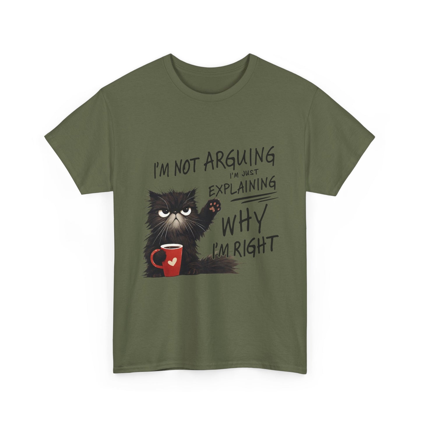 Funny Cat T-Shirt — "I’m Not Arguing I’m Just Explaining Why I’m Right"