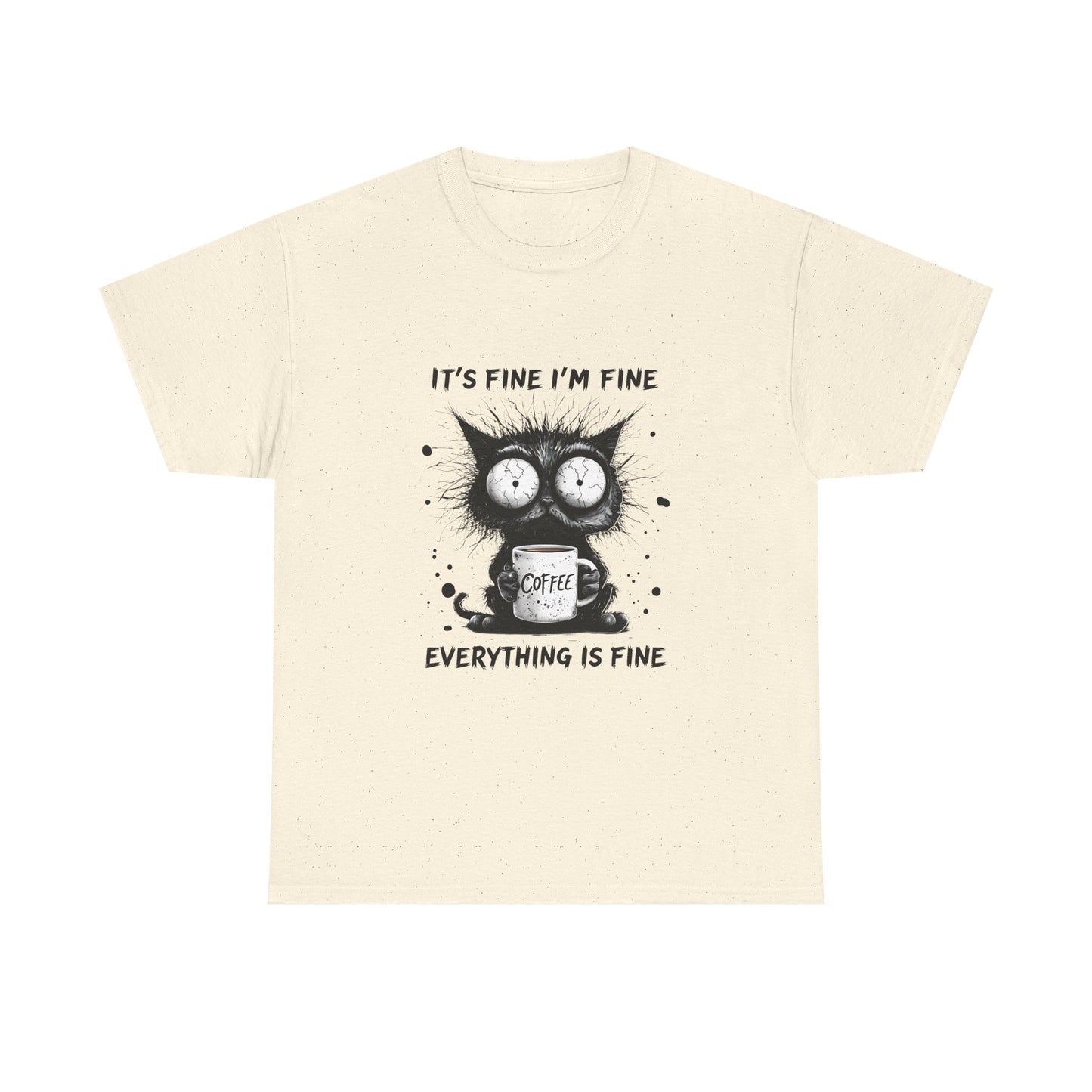 Graphic Tee — “It’s Fine I’m Fine Everything Is Fine” Cat Coffee Shirt