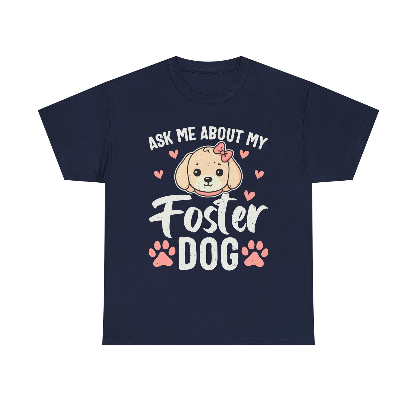 Ask Me About My Foster Dog T-Shirt — Cute Paw Print Rescue Tee