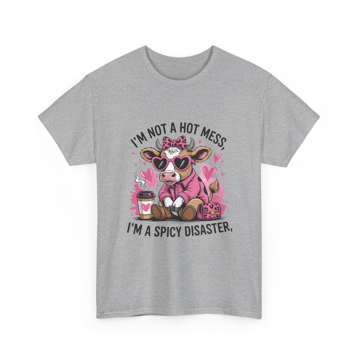 T‑Shirt — "I’m Not a Hot Mess, I’m a Spicy Disaster" Cute Cow Graphic Tee