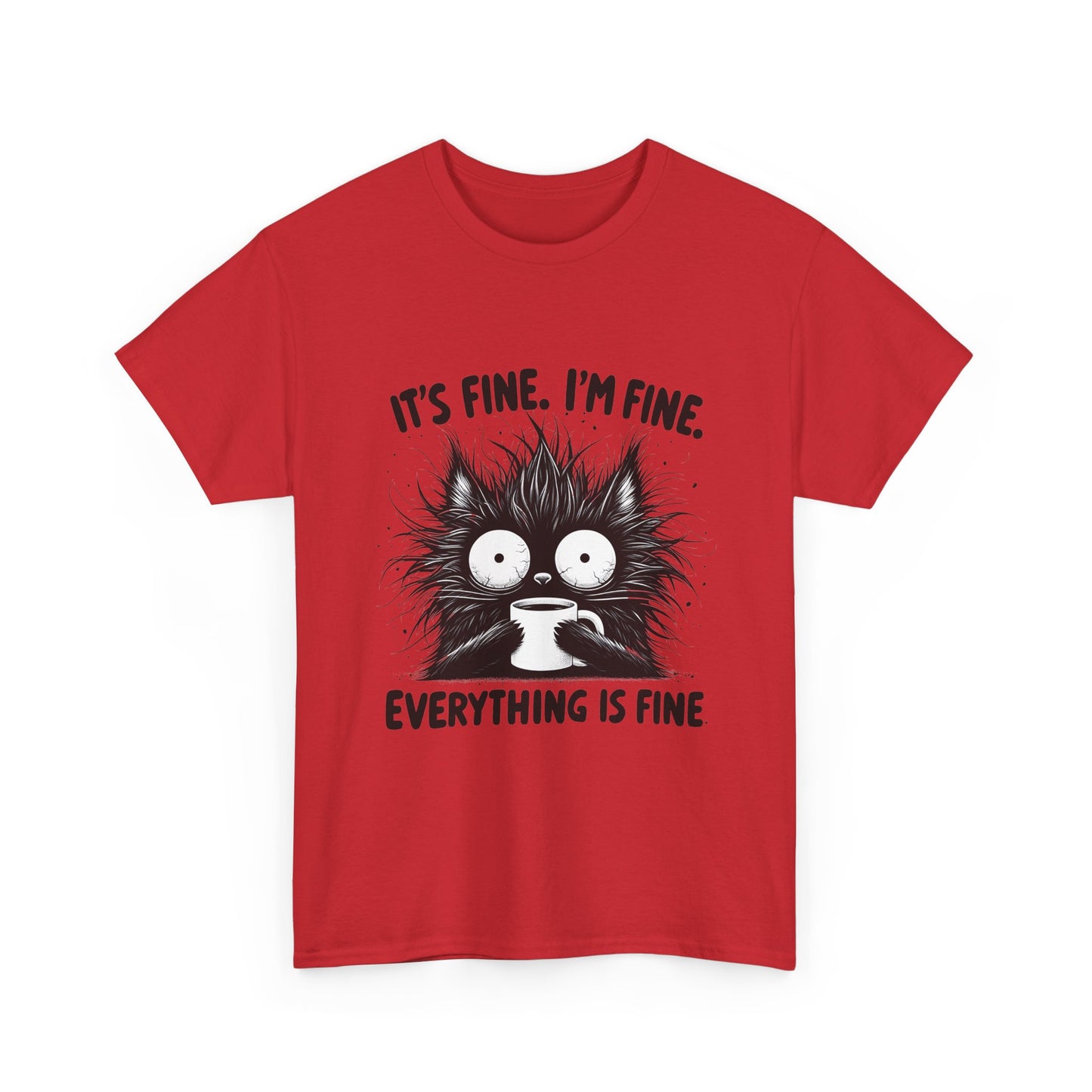 It's Fine I'm Fine Everything Is Fine Cat Tee