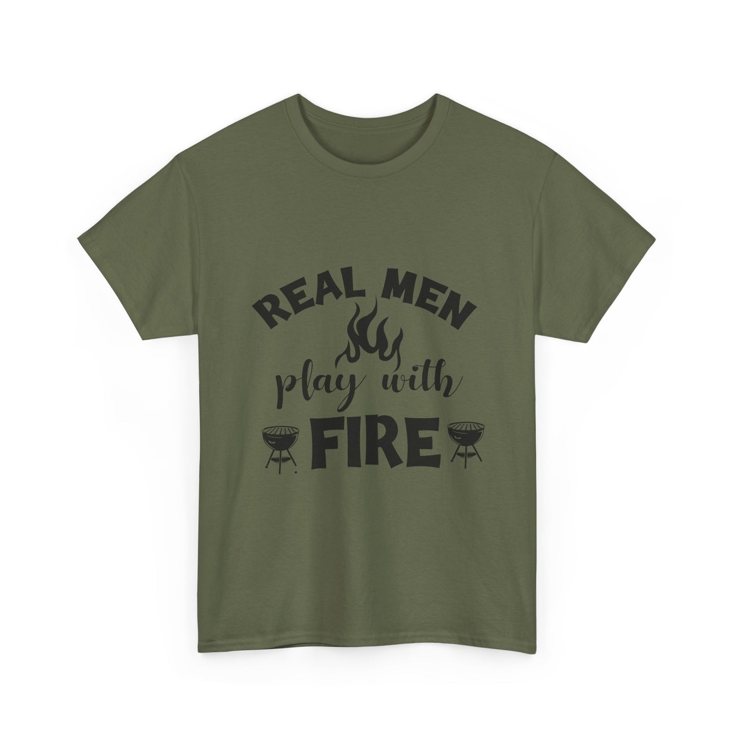 Grill T-Shirt — "Real Men Play With Fire" BBQ Graphic Tee