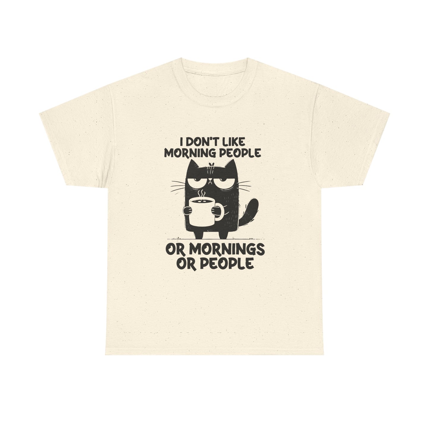 Funny Cat T-Shirt — "I Don't Like Morning People or Mornings or People" Coffee Tee