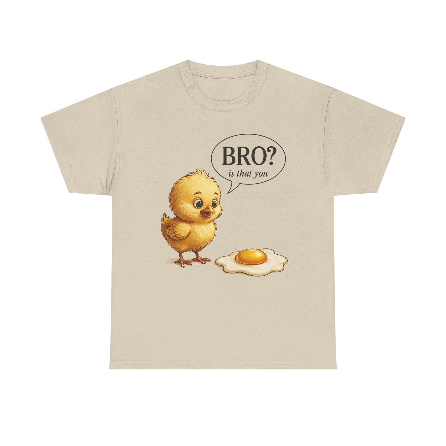 T-Shirt — Cute Chick Cartoon "Bro? Is That You" Funny Breakfast Tee