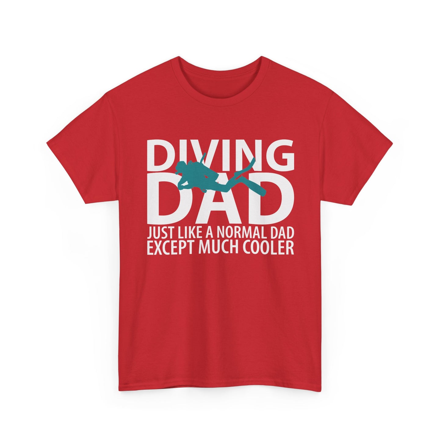 Diving Dad T-Shirt – “Just Like a Normal Dad Except Much Cooler”