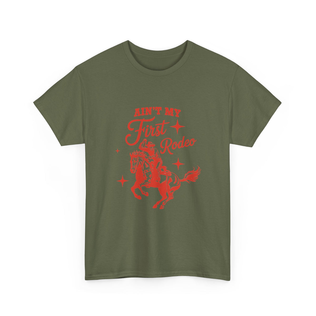 Ain't My First Rodeo T-Shirt