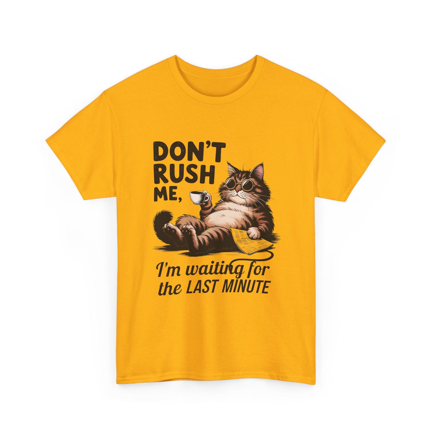 Cat T-Shirt - "Don't Rush Me, I'm Waiting for the Last Minute" Funny Lazy Cat Tee