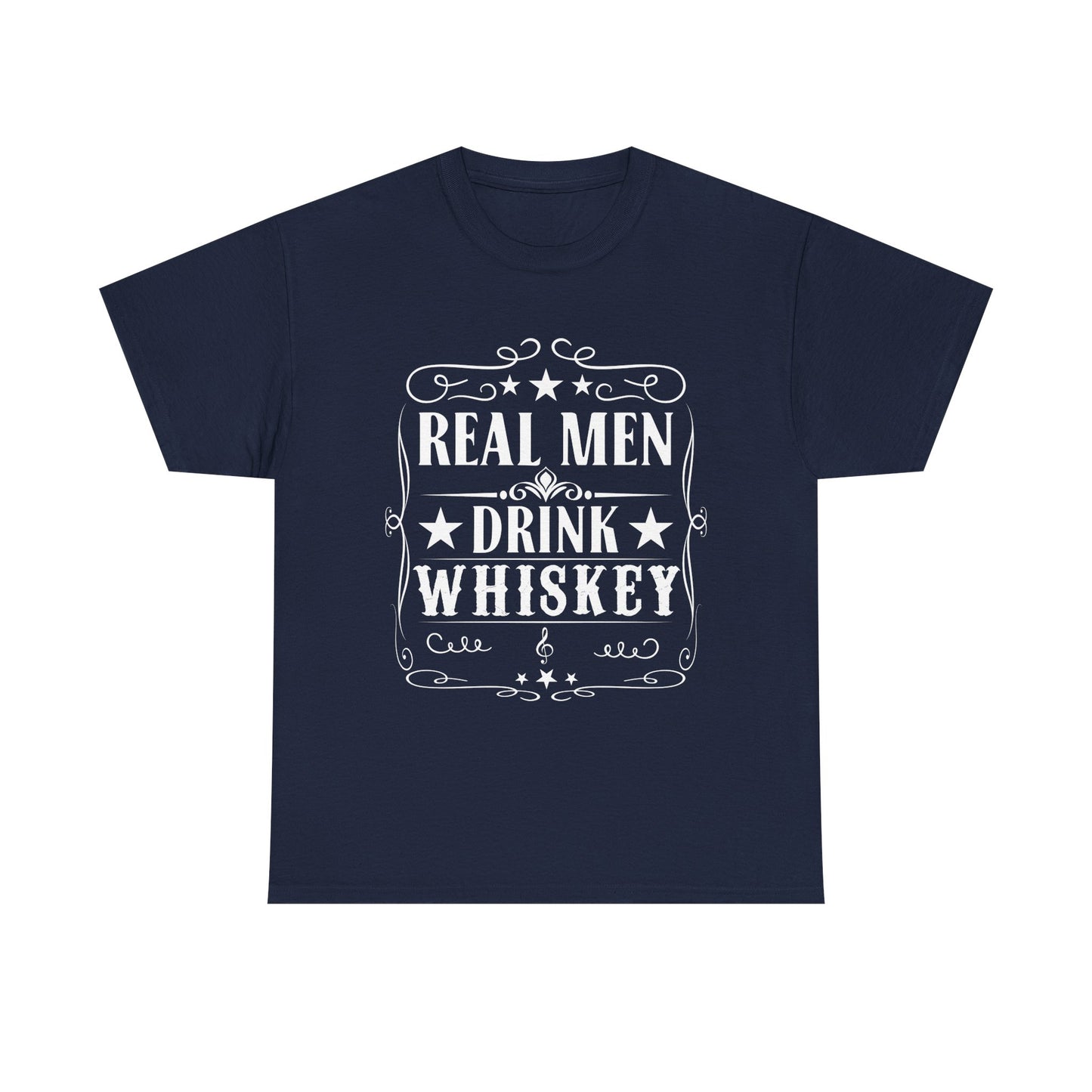 Real Men Drink Whiskey -Tee