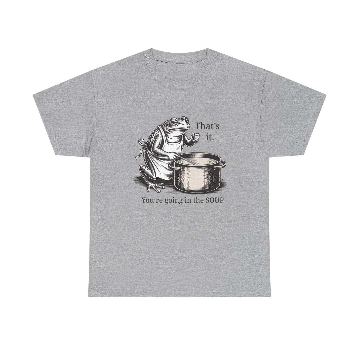 Frog In the Soup Graphic Tee — "That's it. You're going in the SOUP"