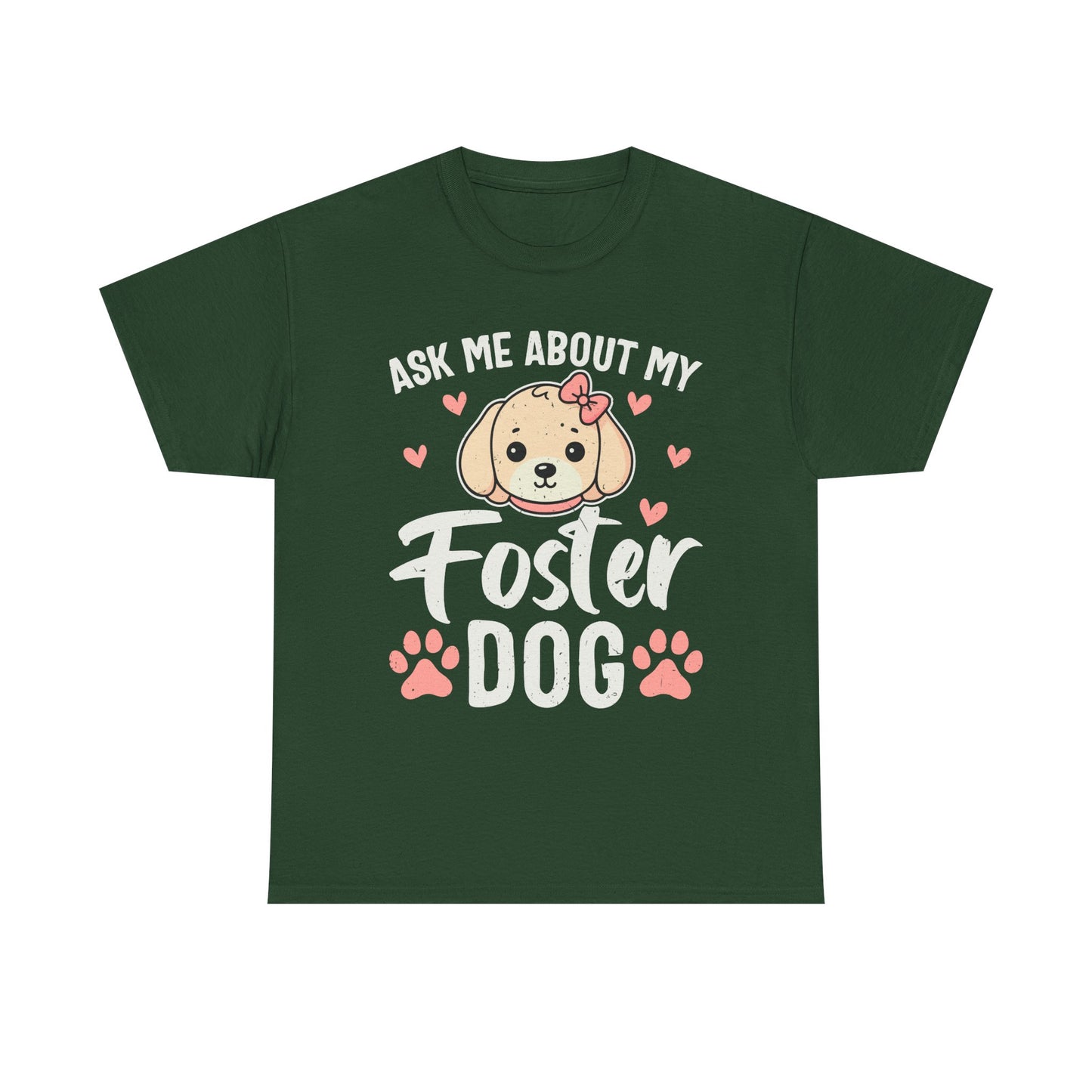 Ask Me About My Foster Dog T-Shirt — Cute Paw Print Rescue Tee