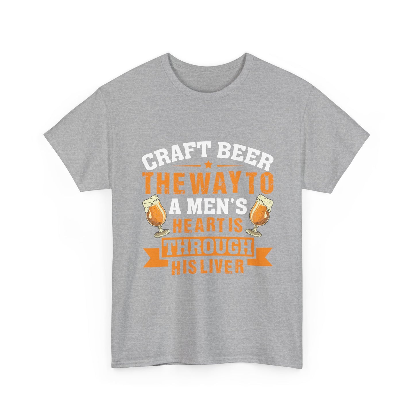 Craft Beer Tee — “Craft Beer: The Way to a Man’s Heart Is Through His Liver” Graphic Shirt