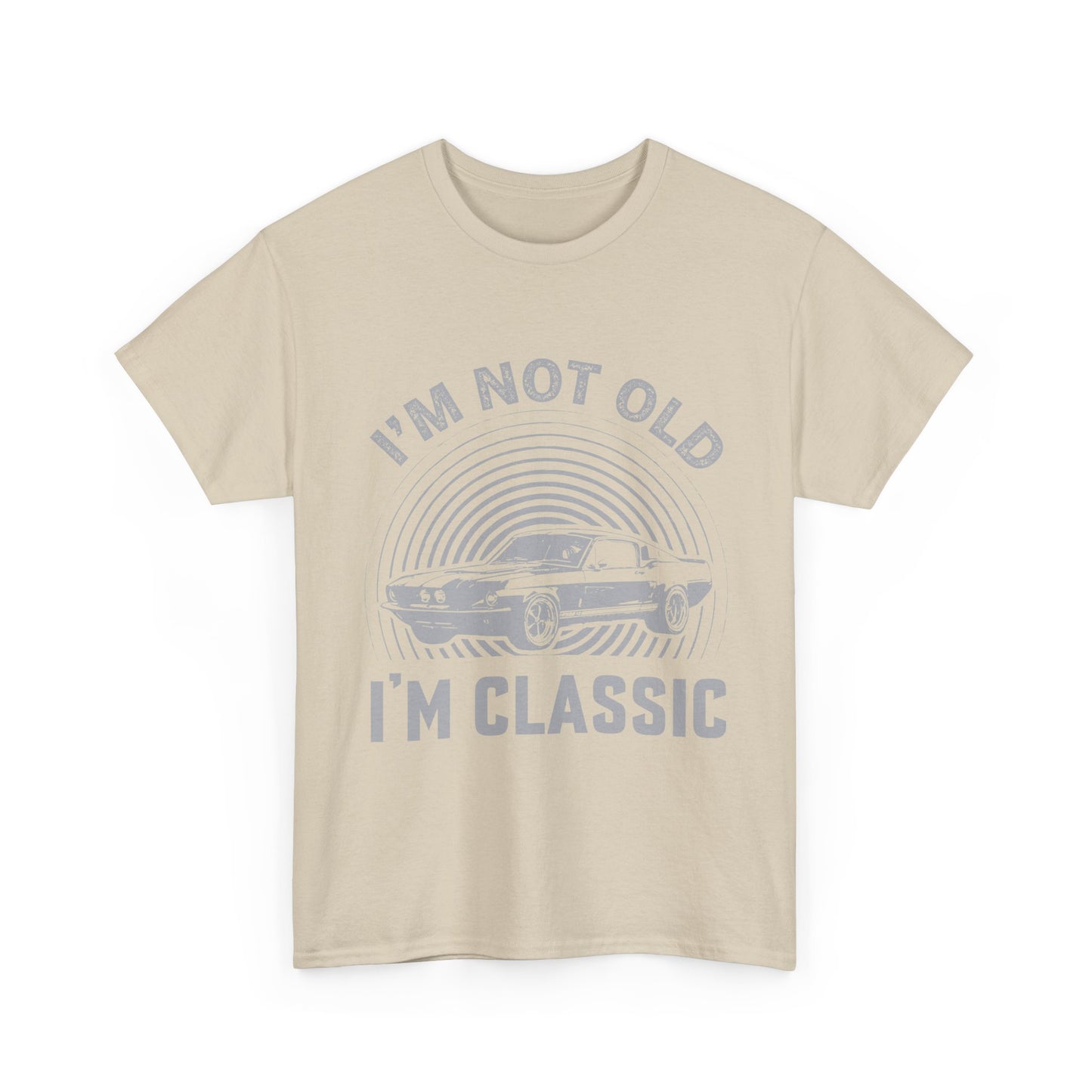 Classic Car Tee – "I’m Not Old I’m Classic" Vintage Muscle Car T-Shirt