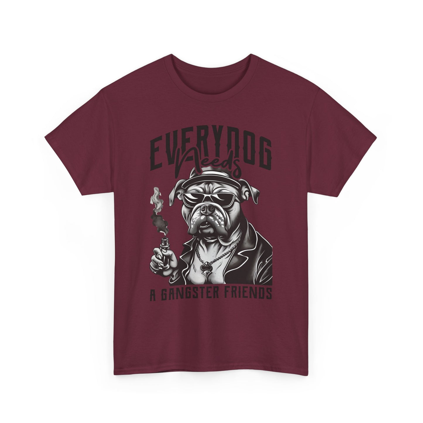 Everydog Needs a Gangster Friends T-Shirt