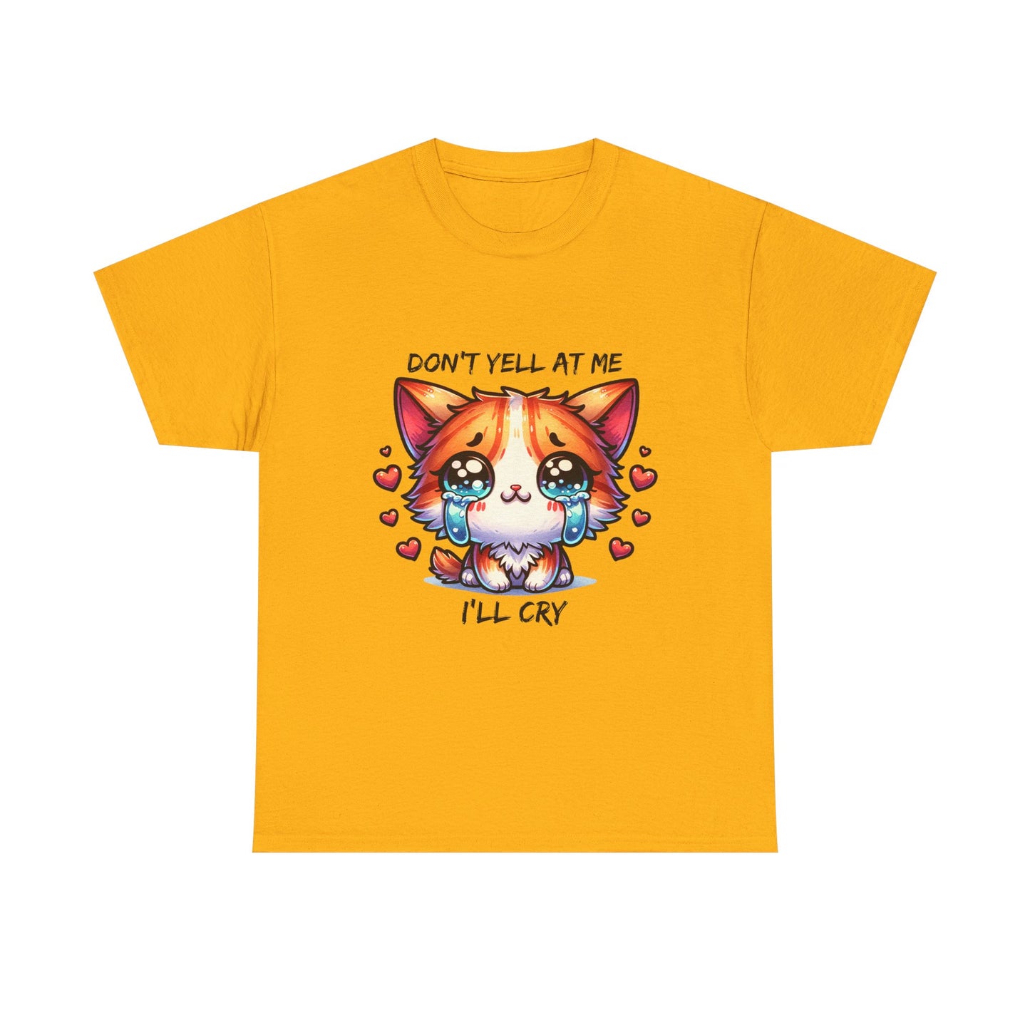 Cute Crying Cat Tee — "Don't Tell At Me I'll Cry" Graphic T-Shirt