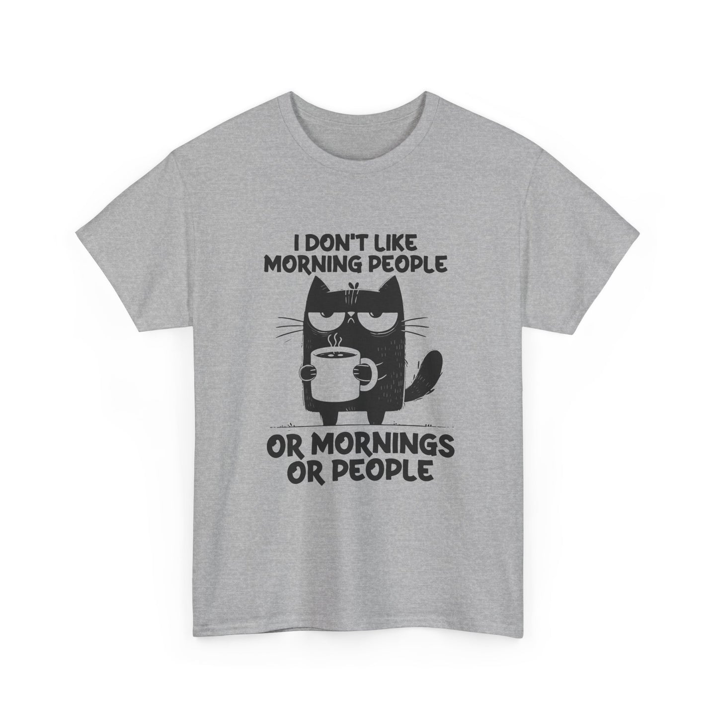 Funny Cat T-Shirt — "I Don't Like Morning People or Mornings or People" Coffee Tee