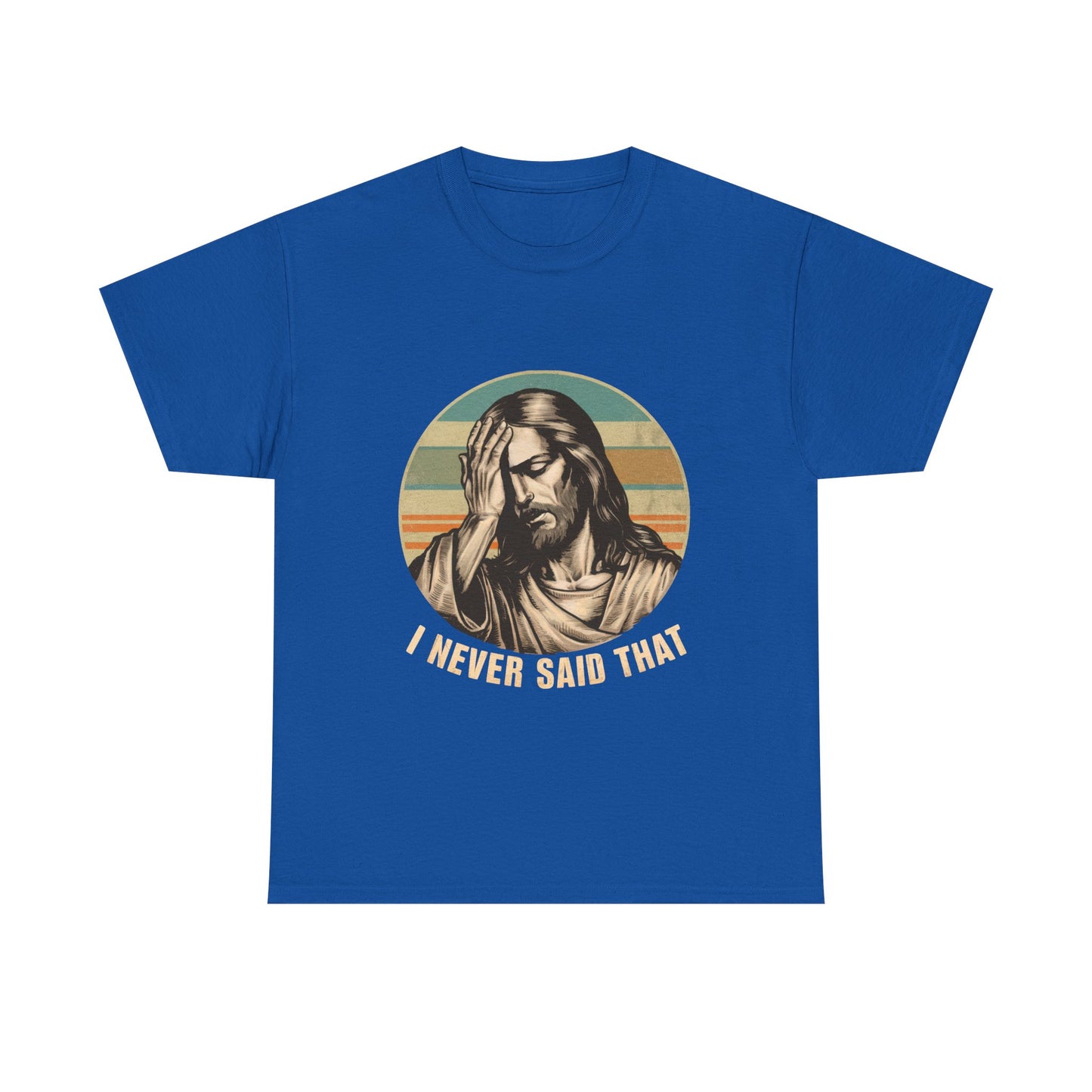 Jesus Facepalm T-Shirt — Vintage 'I Never Said That' Christian Humor Tee