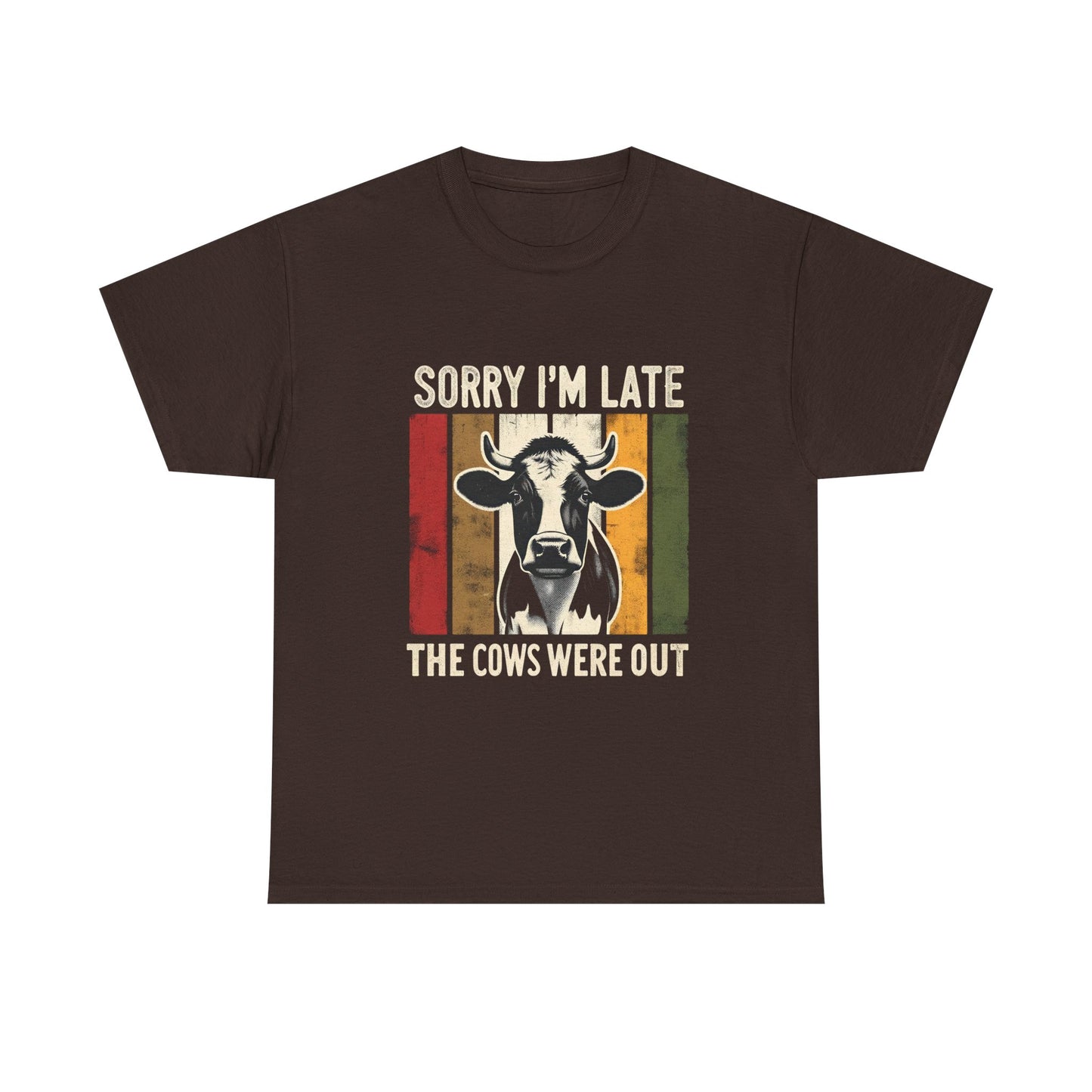 Cow Graphic Tee — "Sorry I'm Late The Cows Were Out" Funny Farm Shirt